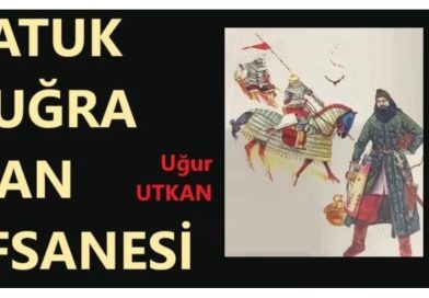 SATUK BUĞRA HAN EFSANESİ